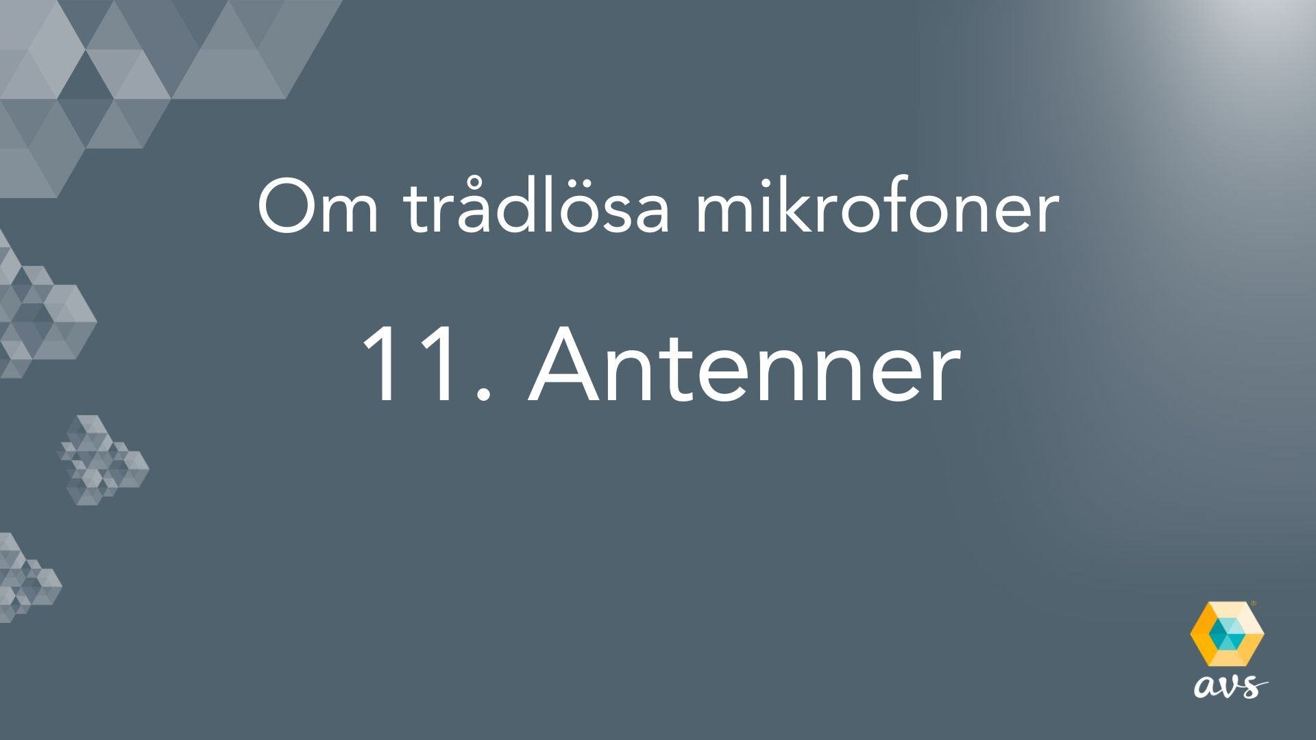 Hur ska antennerna sitta för att säkerställa funktion i trådlösa mikrofonanläggingar