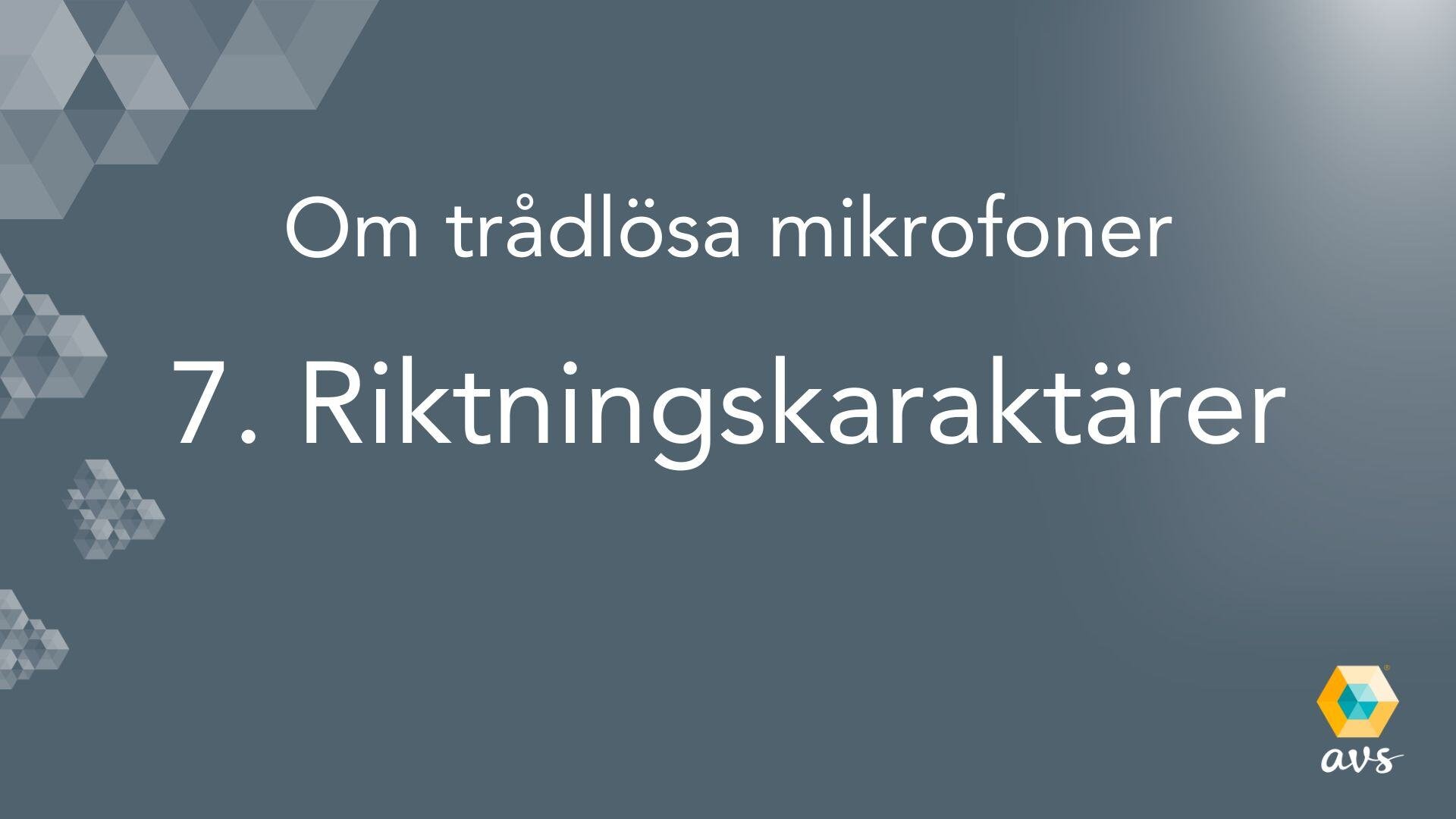 Vilken riktningskaraktär ska man välja till sin mikrofon