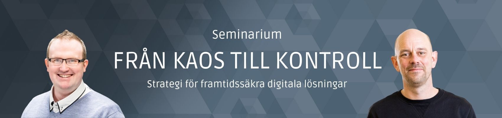 Seminarium - Kaos till kontroll